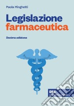 Legislazione farmaceutica. Con e-book libro