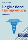 Legislazione farmaceutica. Con e-book libro di Minghetti Paola