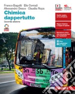 Chimica dappertutto. Per le Scuole superiori. Con e-book. Con espansione online libro