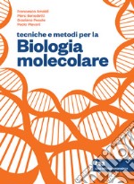 Tecniche e metodi per la biologia molecolare. Con ebook libro usato
