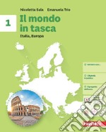 Mondo in tasca. er la Scuola media. Con Contenuto digitale (fornito elettronicamente) (Il). Vol. 1: Italia, Europa libro