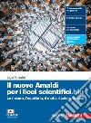 Nuovo Amaldi per i licei scientifici.blu. Per il primo biennio del Liceo scientifico. Con e-book. Con espansione online (Il). Vol. 1: Le misure, l'equilibrio, il moto, il calore e la luce libro