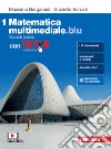 Matematica multimediale.blu. Con tutor. Per le Scuole superiori. Con espansione online. Vol. 1