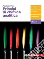 Principi di chimica analitica. Per le Scuole superiori. Con e-book. Con espansione online libro