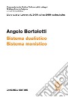 ART. 2409 octies-2409 noviesdecies. Sistema dualistico. Sistema monistico libro di Bertolotti Angelo