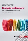 Biologia molecolare. Struttura e dinamica di genomi e proteomi. Con e-book libro