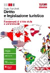  Diritto e legislazione turistica. Fondamenti di diritto civile e commerciale. Con aggiornamento online
