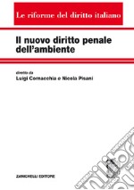 Il nuovo diritto penale dell'ambiente libro