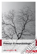 Principi di neurobiologia. Con Contenuto digitale (fornito elettronicamente)