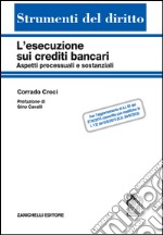 L'esecuzione sui crediti bancari. Aspetti processuali e sostanziali