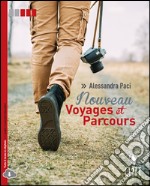 Nouveau voyages et parcours. Per le Scuole superiori. Con Contenuto digitale (fornito elettronicamente) libro