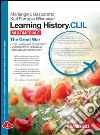 Learning history. CLIL. The great war. Per le Scuole superiori. Con e-book. Con espansione online libro