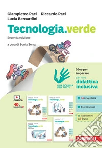Tecnologia.verde. Idee per imparare. Per la Scuola media libro