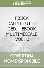 FISICA DAPPERTUTTO 3ED. - EBOOK MULTIMEDIALE VOL. U libro