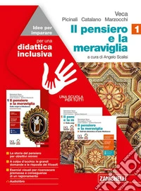 Pensiero e la meraviglia. Idee per imparare. BES. Per le Scuole superiori (Il). Vol. 1: Dalle origini al tardo medioevo libro