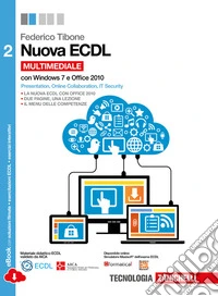 Nuova ECDL. con Windows 7 e Office 2010. Per le Sc libro