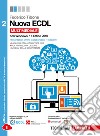 Nuova ECDL. con Windows 7 e Office 2010. Per le Sc libro