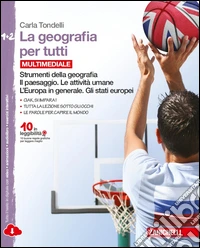 La geografia per tutti. Strumenti della geografia. libro