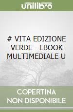 # VITA  EDIZIONE VERDE - EBOOK MULTIMEDIALE U libro