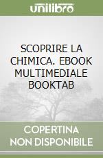 SCOPRIRE LA CHIMICA. EBOOK MULTIMEDIALE BOOKTAB libro
