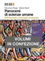 Panorami di scienze umane. Antropologia, sociologia, psicologia-Antologia la città. Per le Scuole superiori. Con e-book. Con espansione online libro