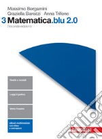 Matematica.blu 2.0. Tutor. Per le Scuole superiori. Vol. 3 libro