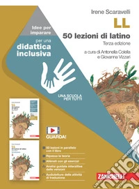 LL. 50 lezioni di latino. Idee per imparare. Per le Scuole superiori libro