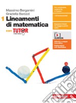 Lineamenti di matematica. Con Tutor. Per le Scuole superiori. Con e-book. Con espansione online. Vol. 1 libro