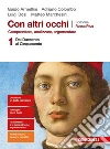 Con altri occhi Plus. Comprendere, analizzare, argomentare. Ediz. rossa. Per le Scuole superiori. Con e-book. Con espansione online. Vol. 1: Dal Duecento al Cinquecento libro di Armellini Guido Colombo Adriano Bosi Luigi