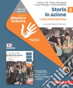 Storia in azione. Idee per imparare. Per la Scuola media. Vol. 3: L' età contemporanea libro