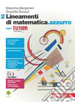 Lineamenti di matematica.azzurro. Con Tutor. Per le Scuole superiori. Con espansione online. Vol. 2 libro