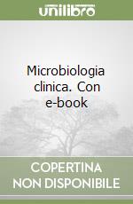 Microbiologia clinica. Con e-book libro