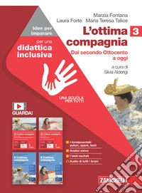 Ottima compagnia. Idee per imparare. Per le Scuole superiori (L'). Vol. 3: Dal secondo Ottocento a oggi libro