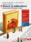 Vivere la letteratura. Per le Scuole superiori. Con e-book. Con espansione online. Vol. 3: Dal secondo Ottocento a oggi libro di Panebianco Beatrice Gineprini Mario Seminara Simona