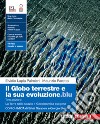 Globo terrestre e la sua evoluzione.blu. Con La Terra nello spazio, Geodinamica esogena, Chimica. Per le Scuole superiori. Con Contenuto digitale (fornito elettronicamente) (Il) libro