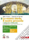 Nostra storia, il nostro presente. Per le Scuole superiori. Con e-book. Con espansione online (La). Vol. 2: Il Settecento e l'Ottocento libro di Paolucci Silvio Signorini Giuseppina