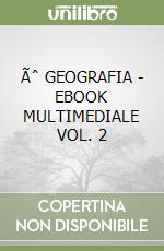 Ãˆ GEOGRAFIA - EBOOK MULTIMEDIALE VOL. 2 libro