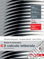 Moduli di matematica. Modulo C: Il calcolo letterale. Per le Scuole superiori. Con espansione online libro