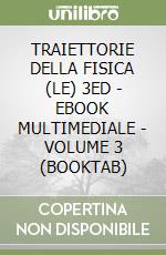 TRAIETTORIE DELLA FISICA (LE) 3ED - EBOOK MULTIMEDIALE - VOLUME 3 (BOOKTAB) libro