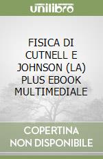 FISICA DI CUTNELL E JOHNSON (LA)  PLUS EBOOK MULTIMEDIALE libro