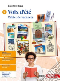 Voix d'été. Cahier de vacances. Per le Scuole superiori. Vol. 2 libro