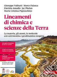 Lineamenti di chimica e scienze della terra. La materia, gli atomi, le molecole con astronomia e geodinamica esogena. Per le Scuole superiori libro