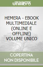 HEMERA - EBOOK MULTIMEDIALE (ONLINE E OFFLINE) VOLUME UNICO libro