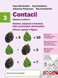 Contaci! Ediz. compatta. Per la Scuola media. Vol. 3: Numeri, relazioni e funzioni, dati e previsioni, informatica. Misure, spazio e figure