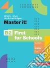Master it! B2 First for Schools. Per le Scuole superiori. Con e-book libro