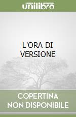 L'ORA DI VERSIONE libro