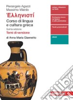 Hellenistì. Corso di lingua e cultura greca. Temi di versione di Anna Maria Giannetto. Per le Scuole superiori. Con Contenuto digitale (fornito elettronicamente) libro