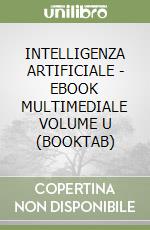 INTELLIGENZA ARTIFICIALE - EBOOK MULTIMEDIALE VOLUME U (BOOKTAB)