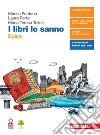 Libri lo sanno. Epica. Per le Scuole superiori. Con e-book. Con espansione online (I) libro