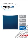 Matematica blu 2ed - volume Algebra 1 con statistica